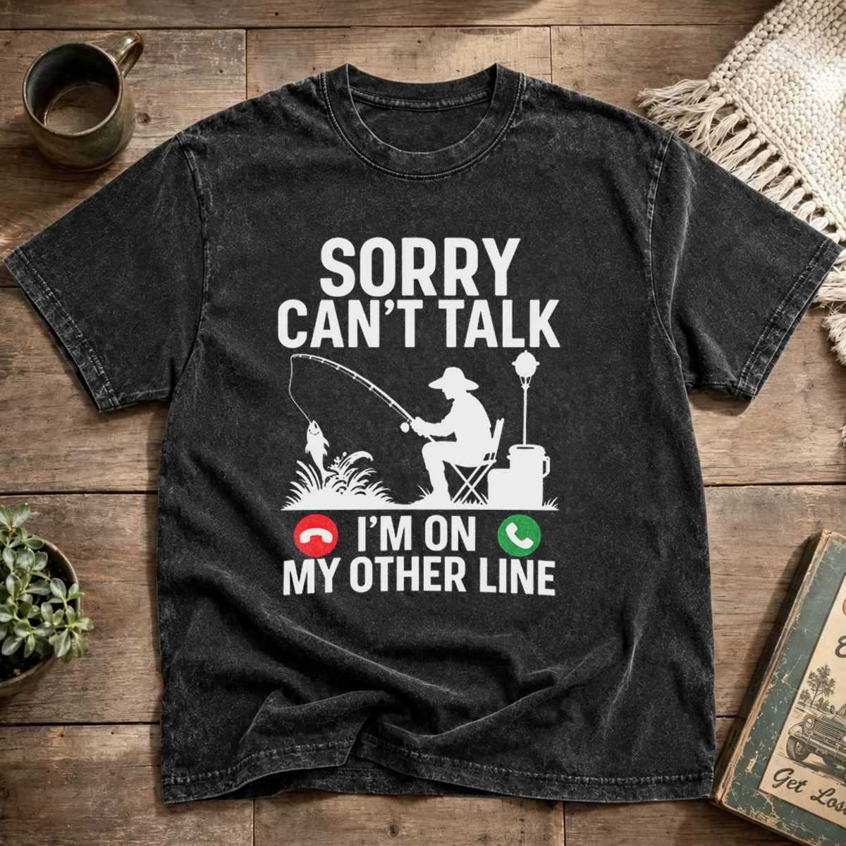 SORRY CAN’T TALK I’M ON MY OTHER LINE Washed T-Shirt