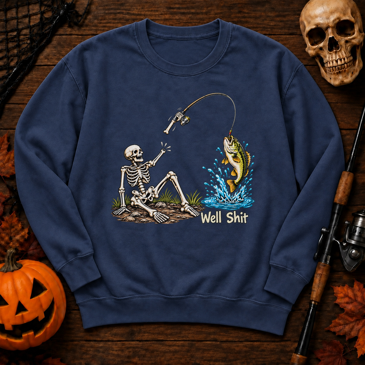 Well shit Sweatshirt