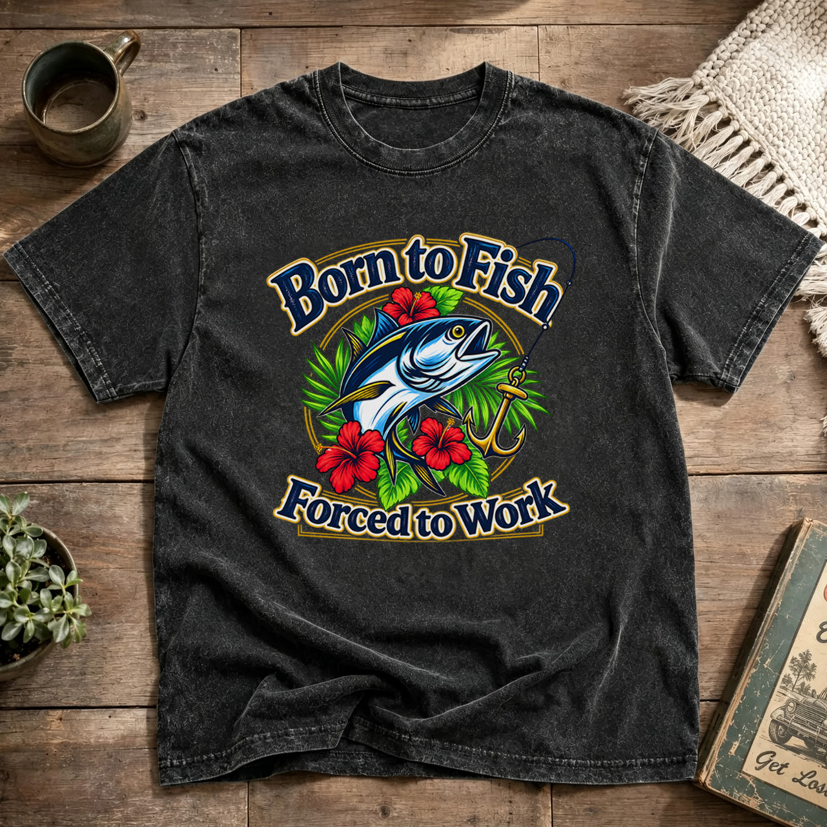 Born To Fish Forced To Work Tropical Tuna Anchor Washed T-Shirt