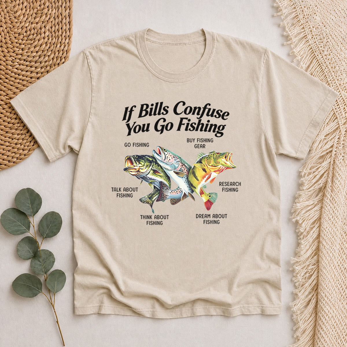 If Bills Confuse You Go Fishing Classic T-Shirt