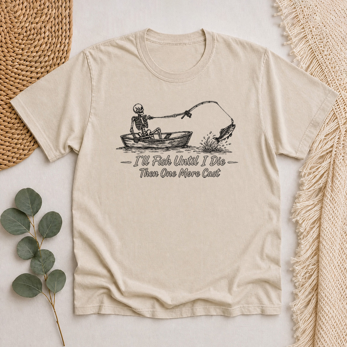 I'll Fish Until I Die Then One More Cast Classic T-Shirt