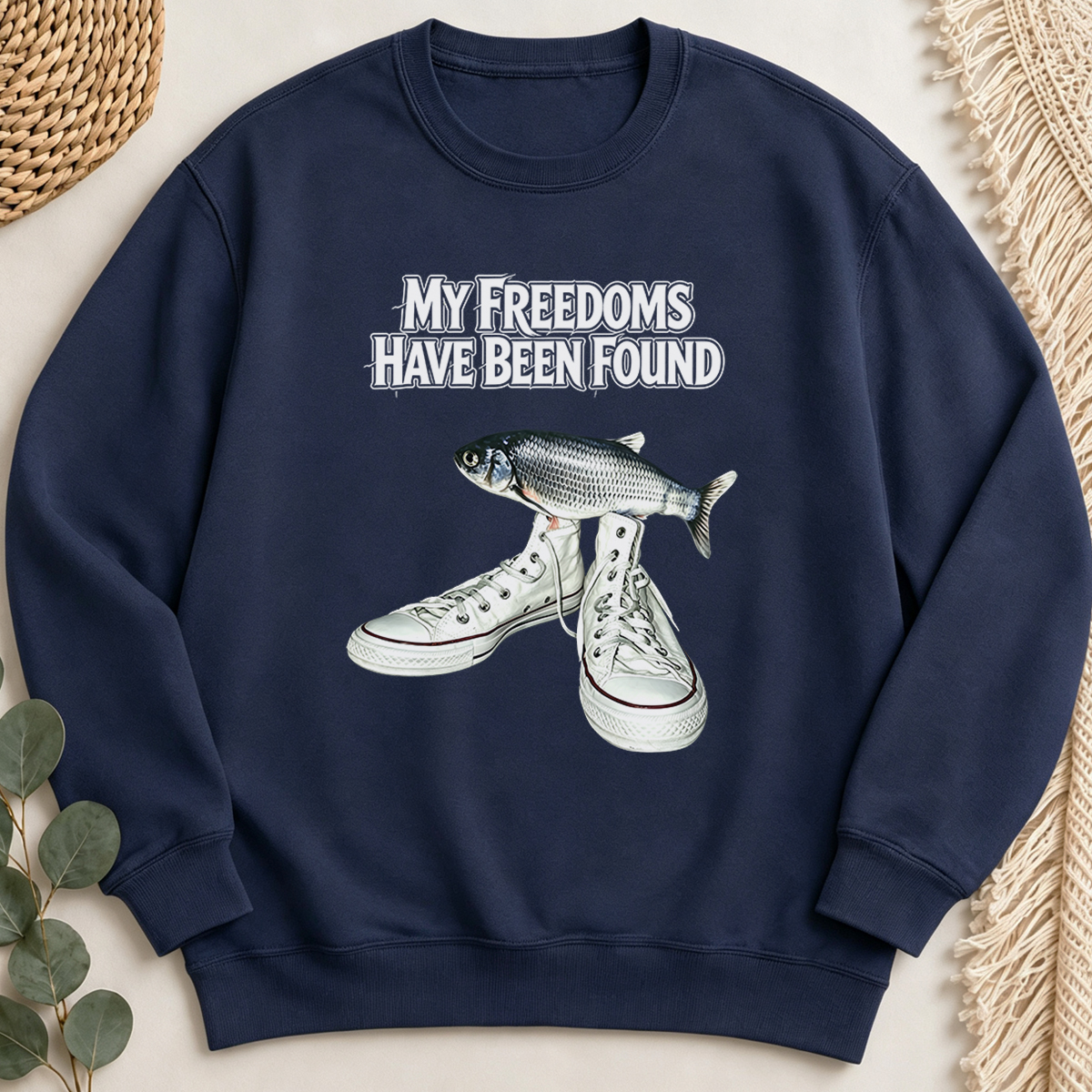 My Freedoms Have Been Found Sweatshirt