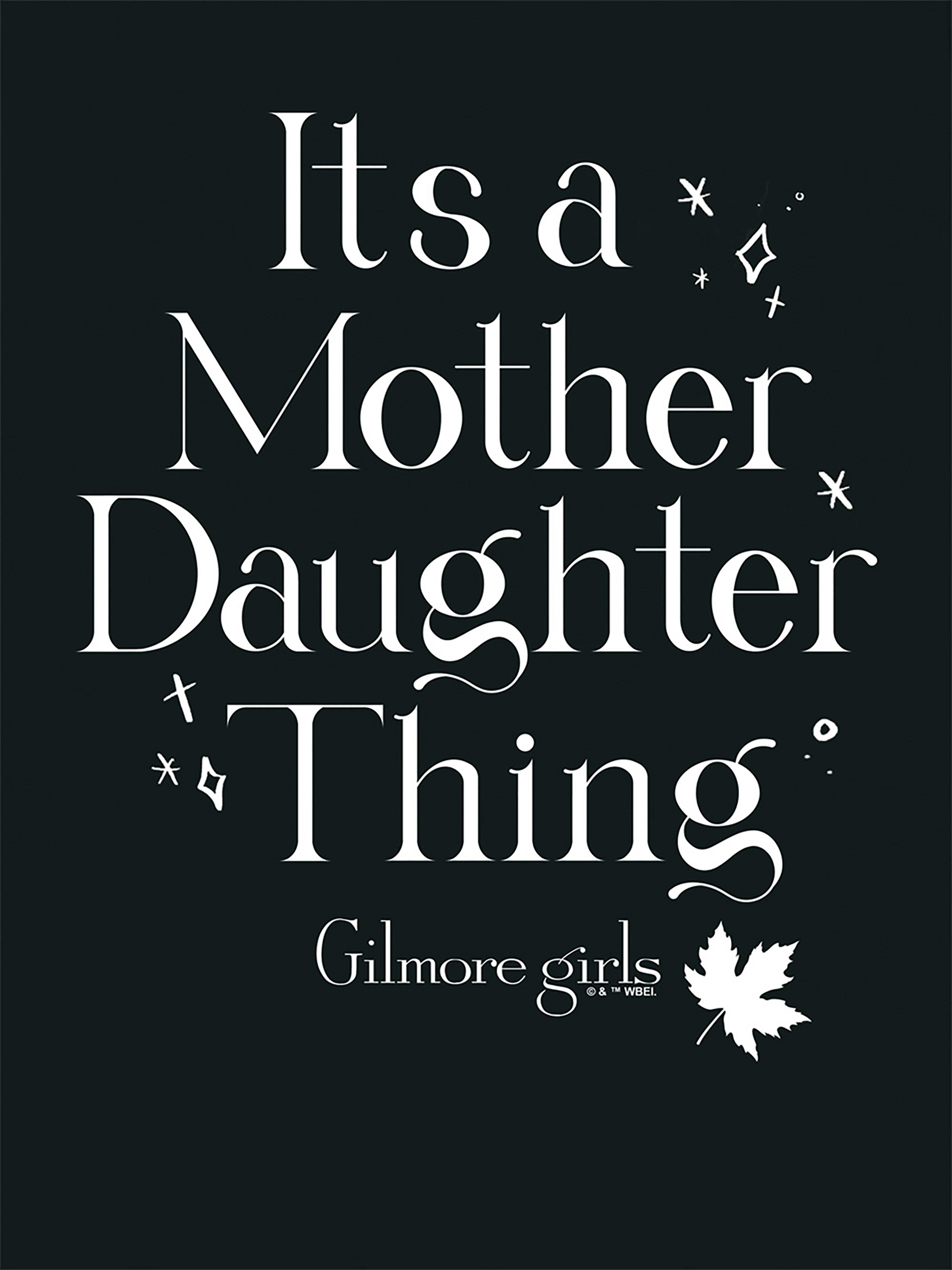 Gilmore Girls Its a Mother Daughter Thing Graphic T-Shirt - Black