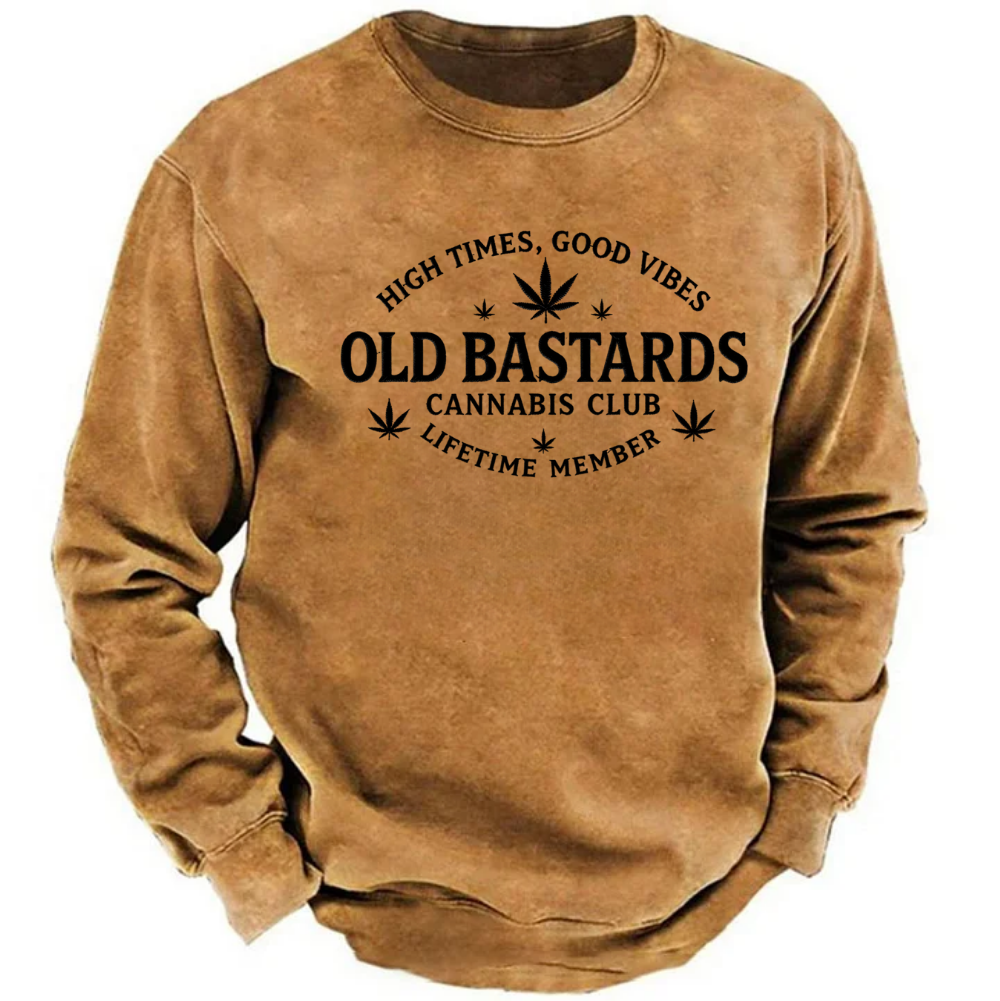 High Times, Good Vibes Old Bastards Cannabis Club Lifetime Member Sweatshirts