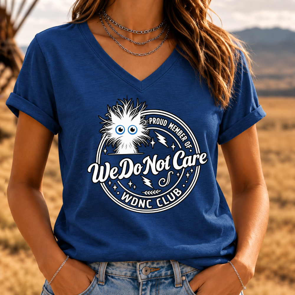 Proud Member Of WDNC Club We Do Not Care T-shirts,V-neck shirts