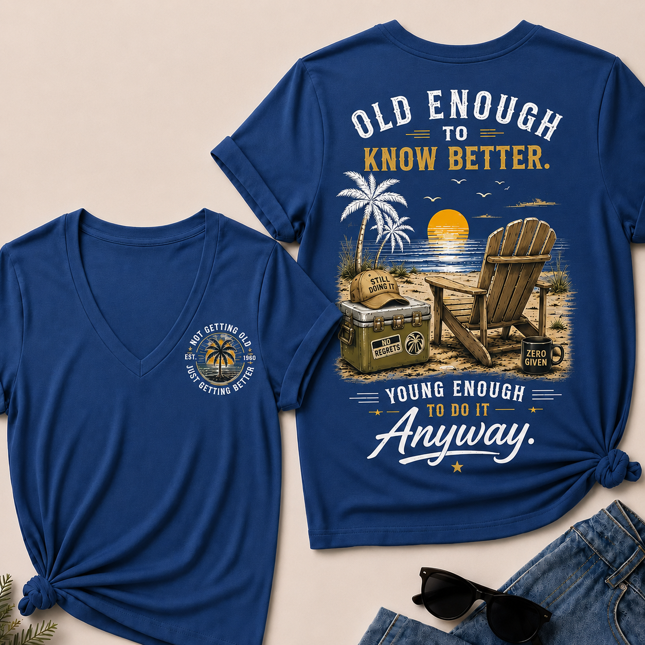 🌴 Custom Your Year Vintage Beach "Old Enough To Know Better" Life Attitude Graphic T-Shirt V-Neck T-Shirt