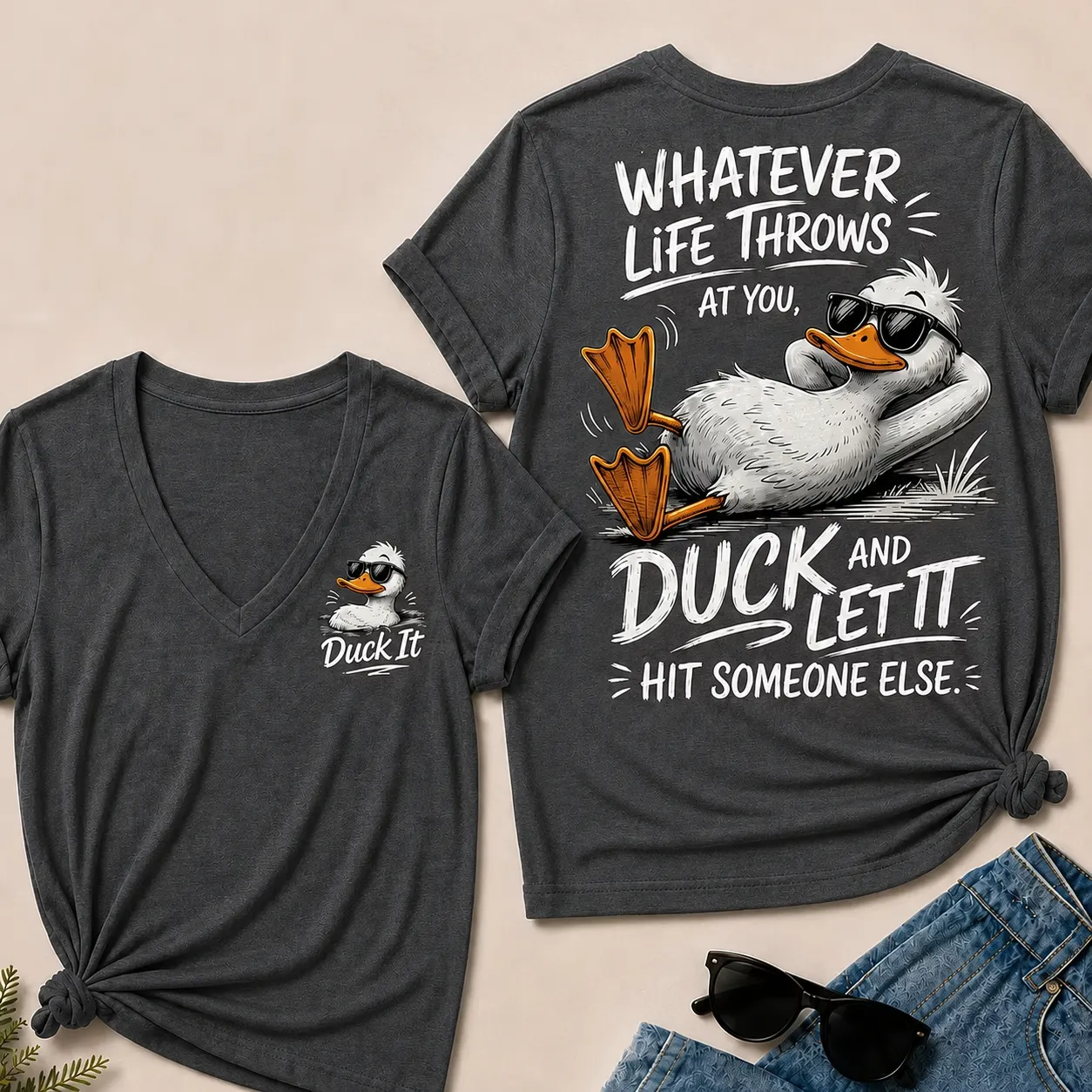 "Whatever Life Throws at You – Duck It" V-Neck Tee