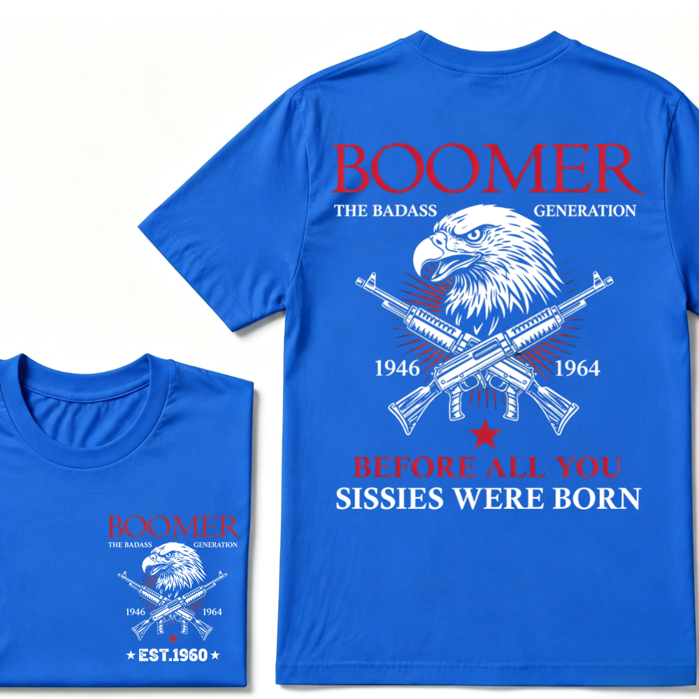 🦅 BOOMER | THE BADASS GENERATION Hoodie / T-Shirt