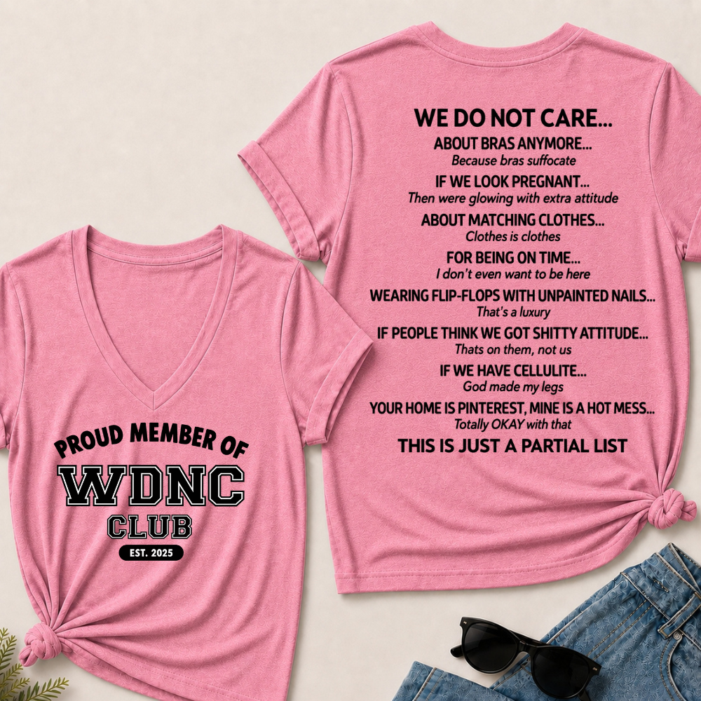 Proud Member Of WDNC Club Est. 2025 We Do Not Care Print T-Shirt,V-neck shirts,Tank Top,Sweatshirt,Hoodie