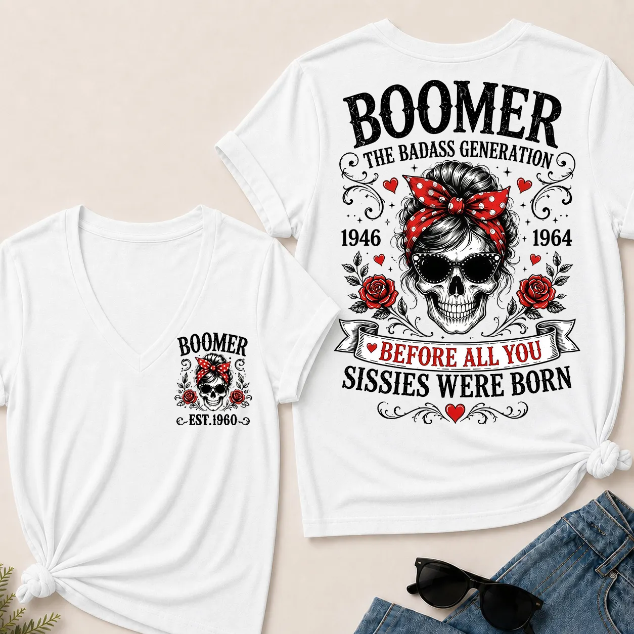 Custom Your Boomer Year The Badass Generation – Before All You Sissies Were Born V-Neck Tee