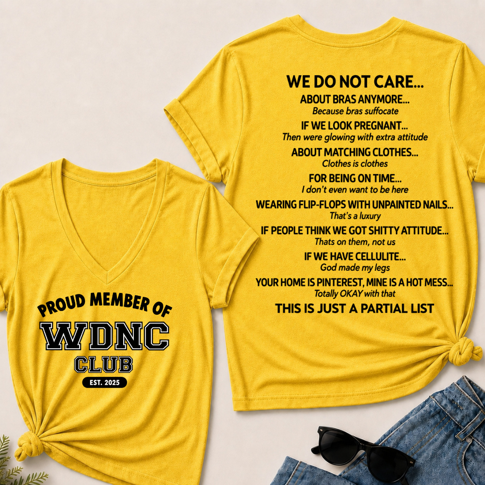 Proud Member Of WDNC Club Est. 2025 We Do Not Care Print T-Shirt,V-neck shirts,Tank Top,Sweatshirt,Hoodie