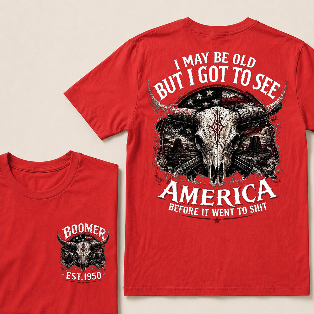 Custom Generation Year "I MAY BE OLD BUT I GOT TO SEE AMERICA" T-Shirts[EST.YOUR YEAR]