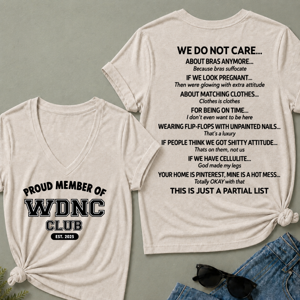 Proud Member Of WDNC Club Est. 2025 We Do Not Care Print T-Shirt,V-neck shirts,Tank Top,Sweatshirt,Hoodie