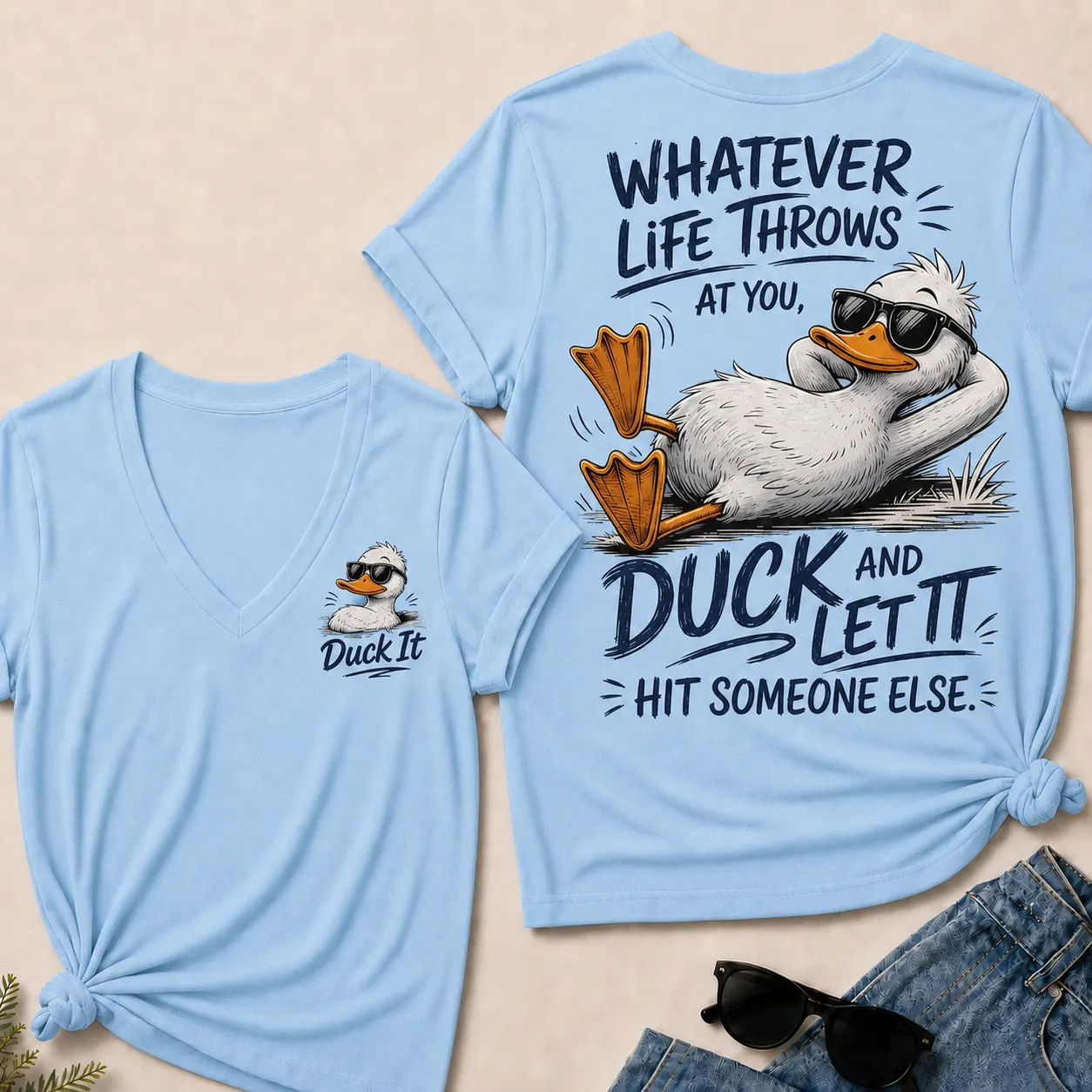 "Whatever Life Throws at You – Duck It" V-Neck Tee