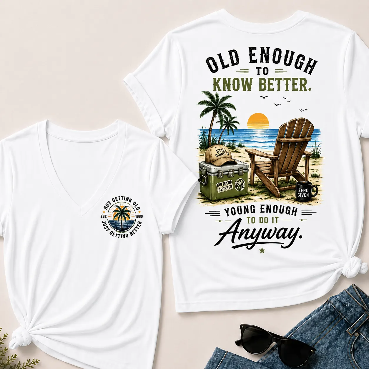 🌴 Custom Your Year Vintage Beach "Old Enough To Know Better" Life Attitude Graphic T-Shirt V-Neck T-Shirt