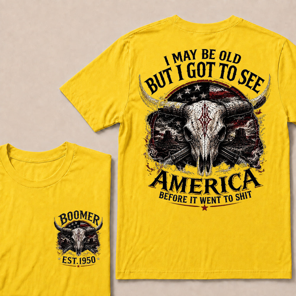 Custom Generation Year "I MAY BE OLD BUT I GOT TO SEE AMERICA" T-Shirts[EST.YOUR YEAR]