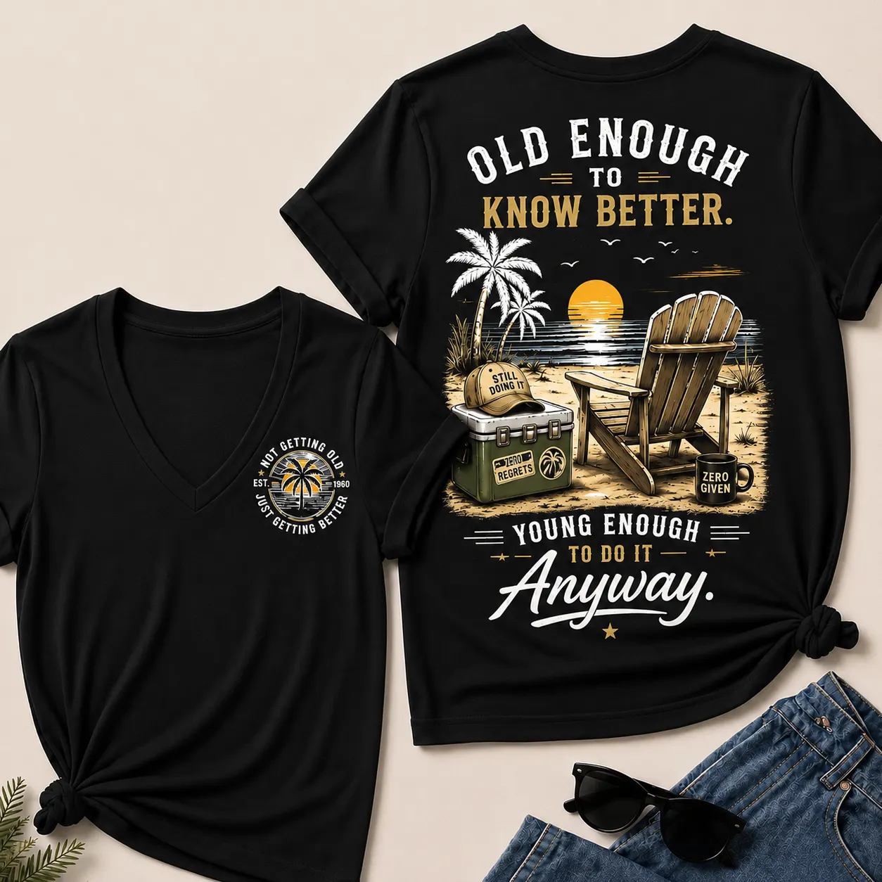 🌴 Custom Your Year Vintage Beach "Old Enough To Know Better" Life Attitude Graphic T-Shirt V-Neck T-Shirt