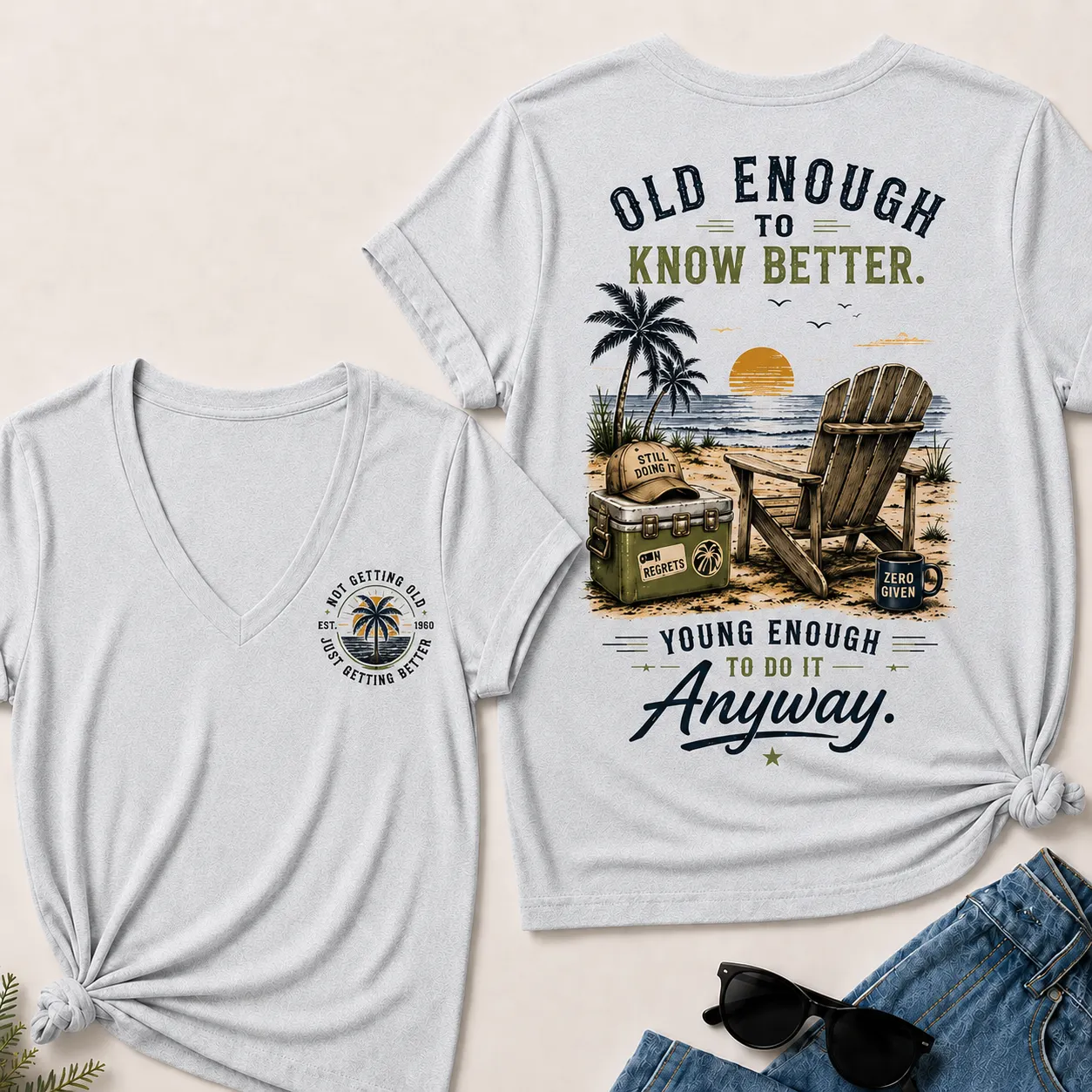🌴 Custom Your Year Vintage Beach "Old Enough To Know Better" Life Attitude Graphic T-Shirt V-Neck T-Shirt