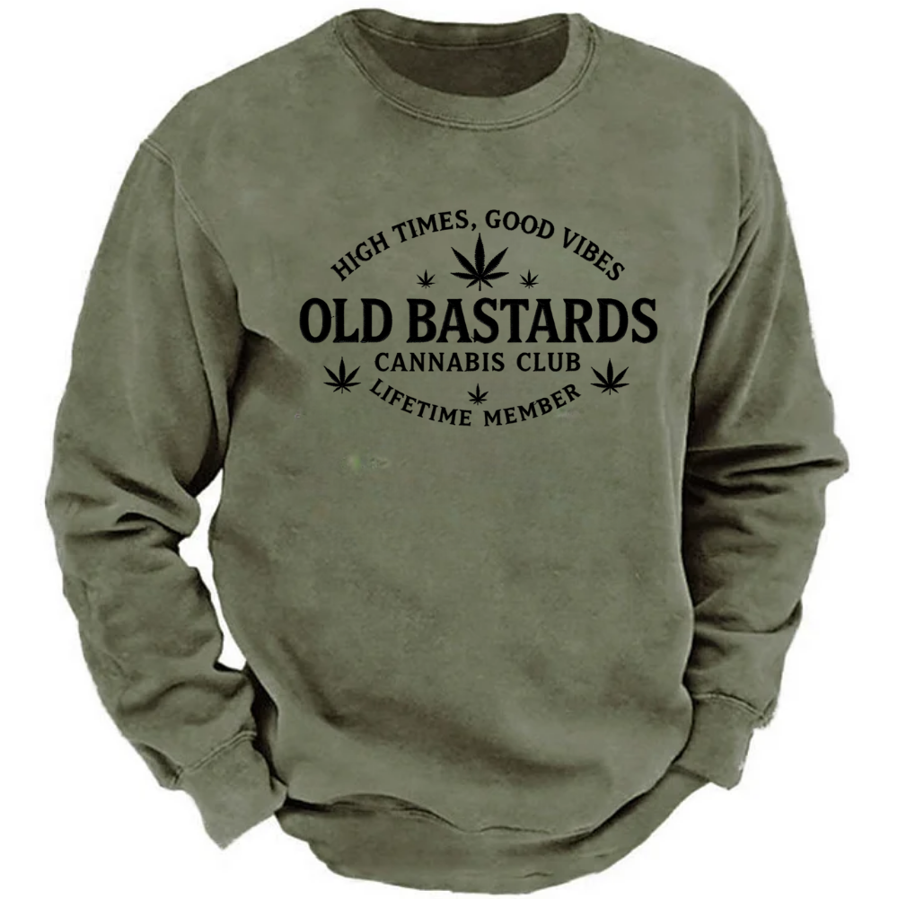 High Times, Good Vibes Old Bastards Cannabis Club Lifetime Member Sweatshirts