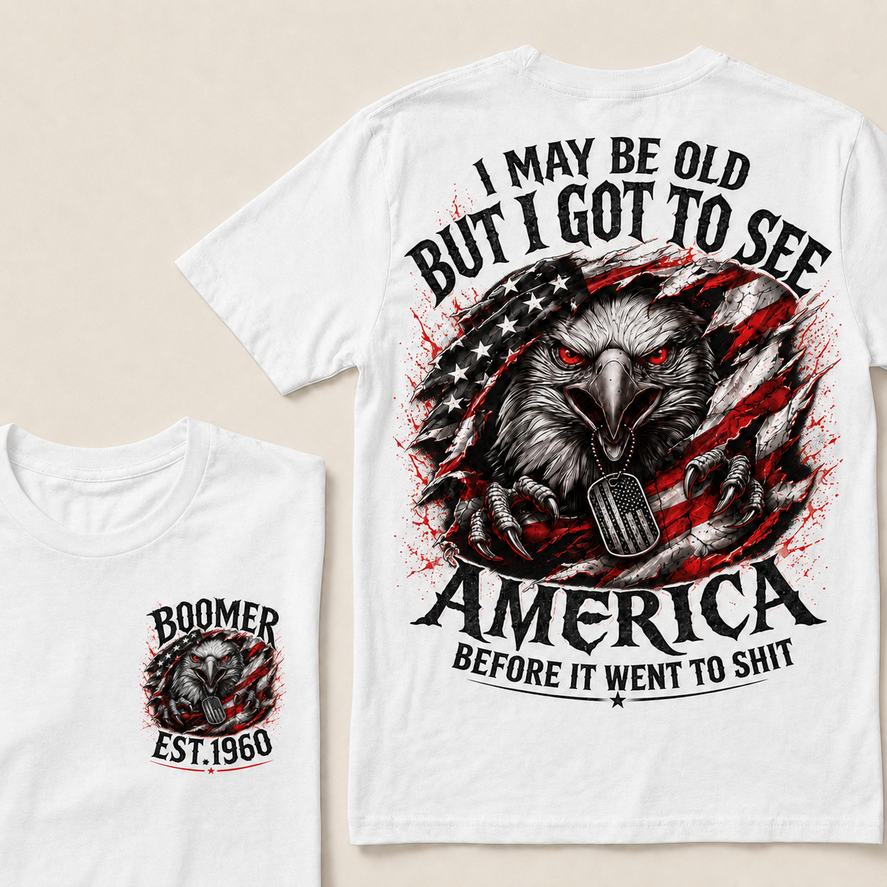 Custom Your Generation Year "I MAY BE OLD BUT I GOT TO SEE AMERICA" T-Shirts[EST.YOUR YEAR]