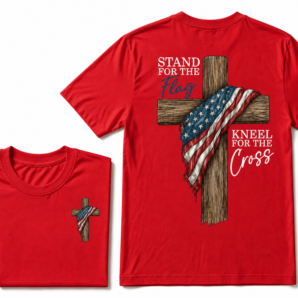 Stand for the Flag, Kneel for the Cross Patriotic Christian T-Shirt – Front & Back Graphic Tee