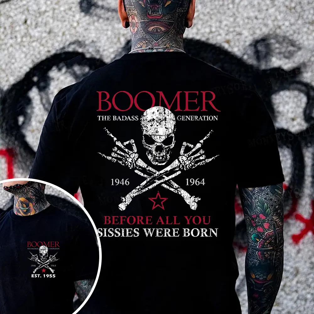 BOOMER The Badass Generation Before All You Sissies Were Born Custom EST.Year Apparel T-Shirt
