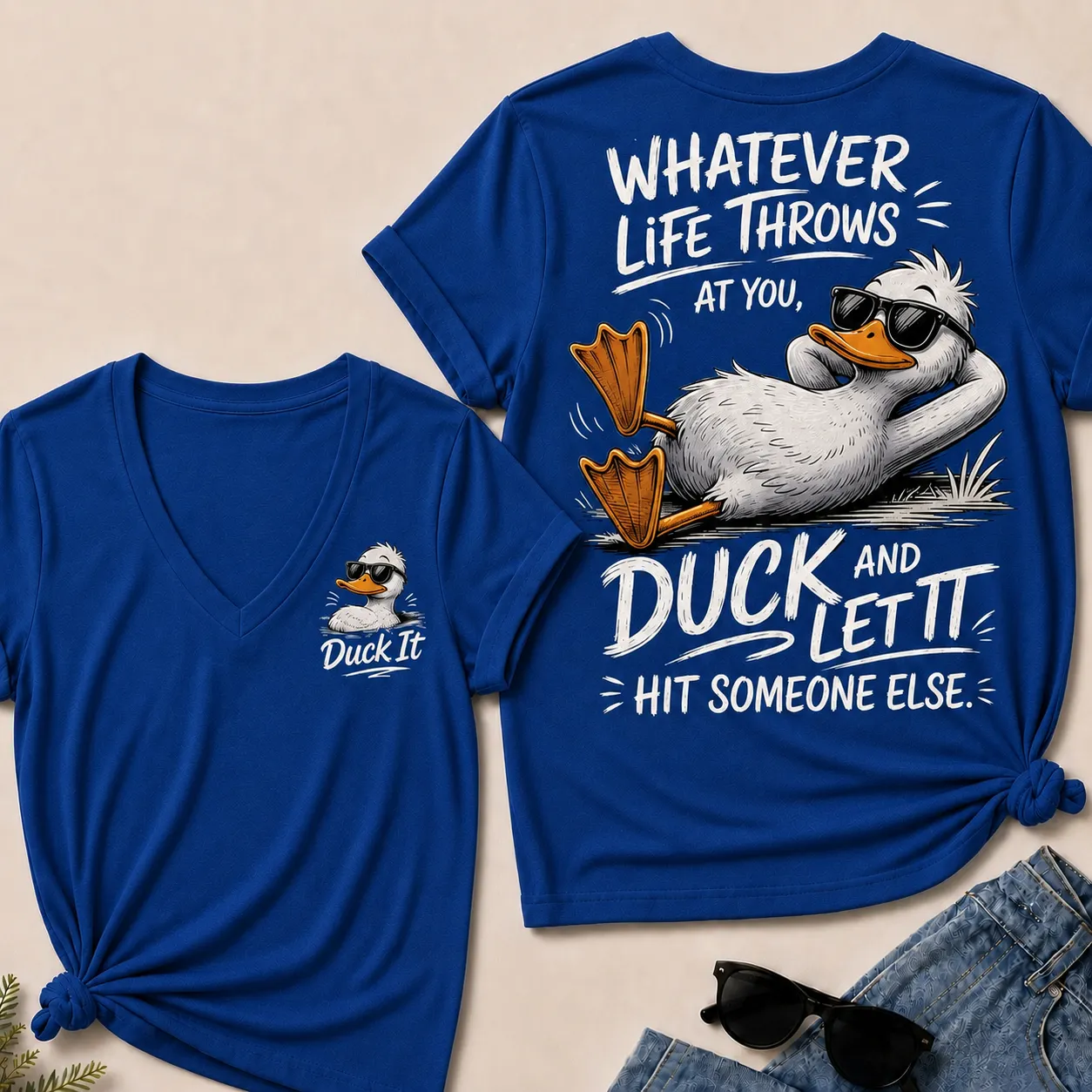 "Whatever Life Throws at You – Duck It" V-Neck Tee