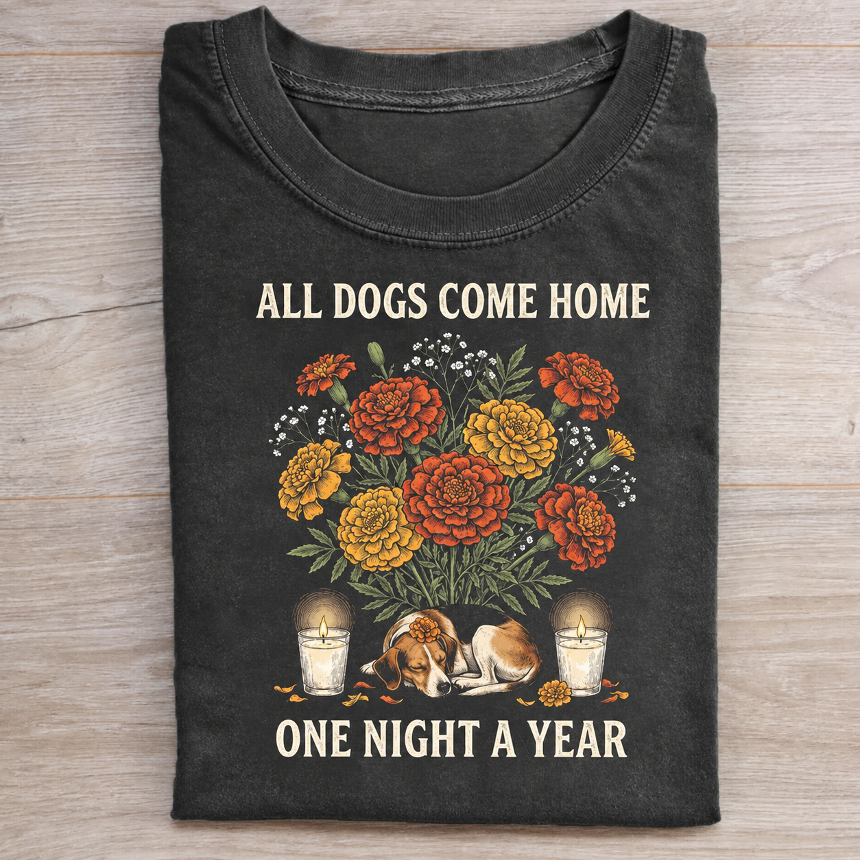 All Dogs Come Home One Night A Year T-shirt