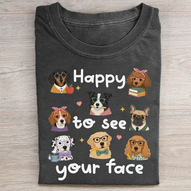 Happy to See Your Face Teacher T-shirt