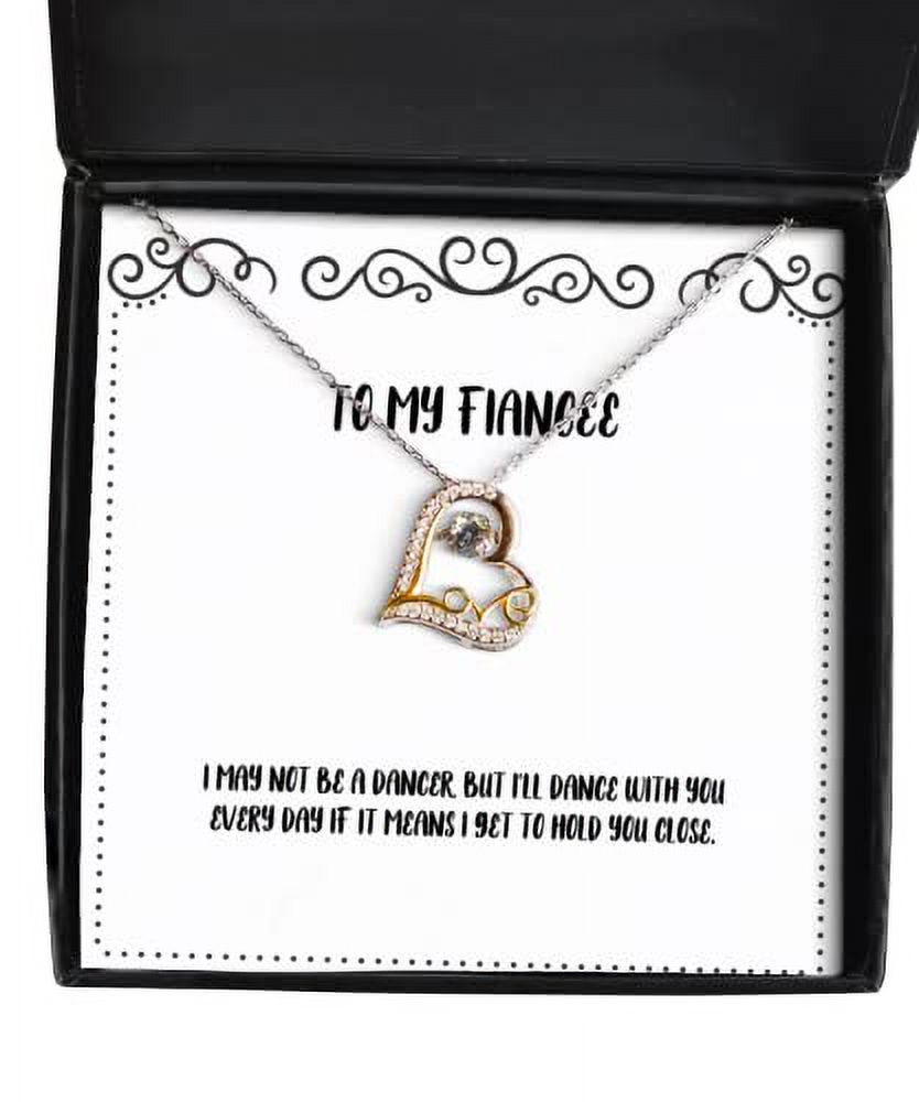 I May not be a Dancer, but I'll Dance with You Every Day if it. Love Dancing Necklace, Fiancee Jewelry, Funny Gifts for Fiancee, Engagement Gifts