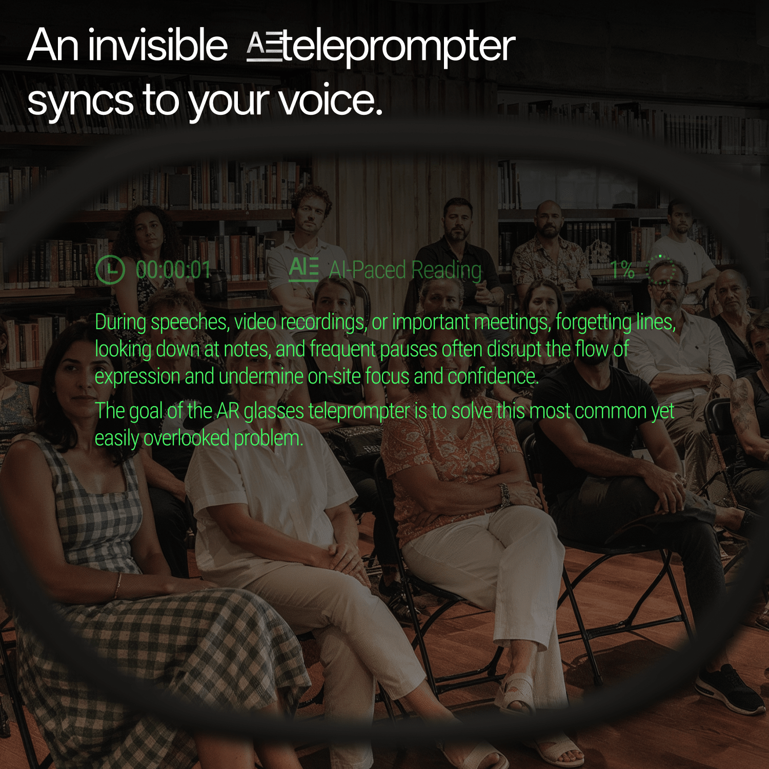 A point-of-view shot through the glasses looking at a seated audience, with green teleprompter text overlaying the scene and the headline an invisible teleprompter syncs to your voice, labelled AI-Paced Reading