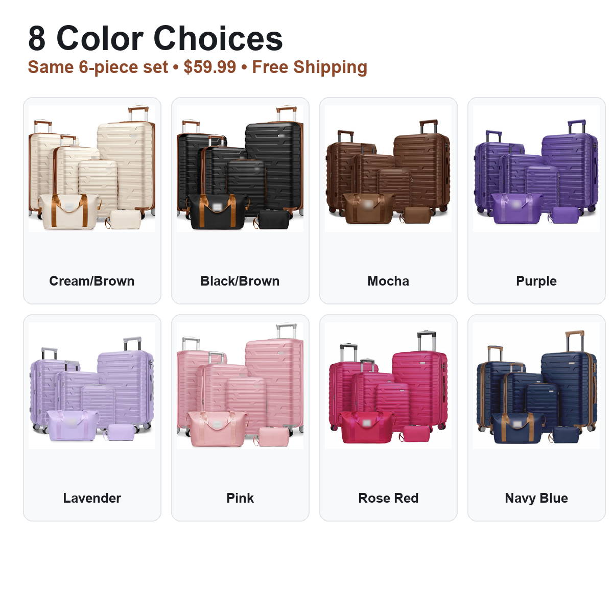 8 available colors for the 6 piece hardside luggage set