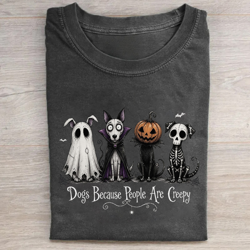 Dogs Because People Are Creepy Halloween T-shirt