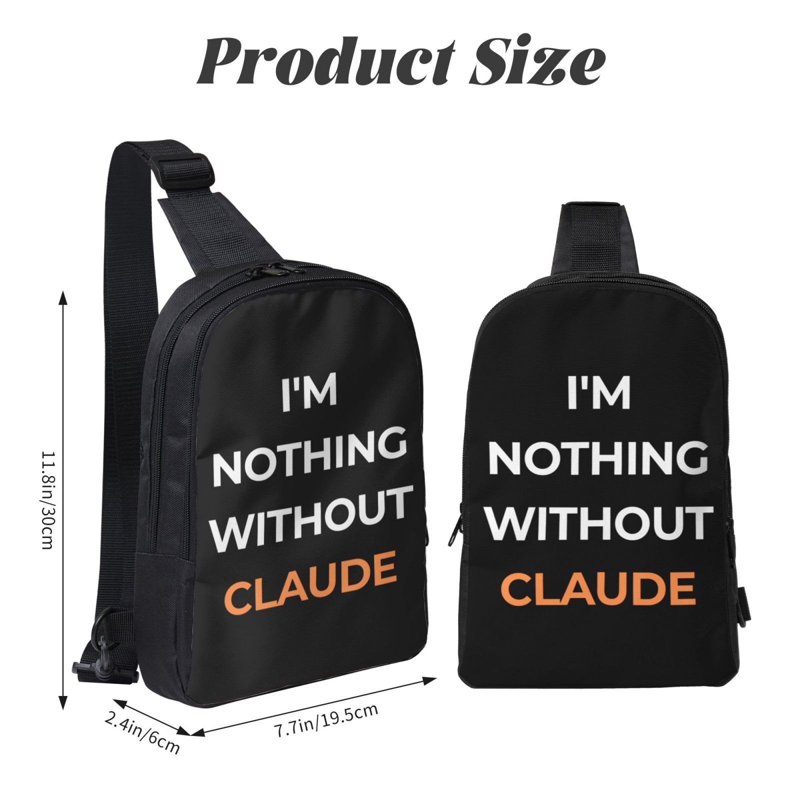 "I'm Nothing Without Claude" Premium Geek Sling Bag - Tech Wear Chest Pack
