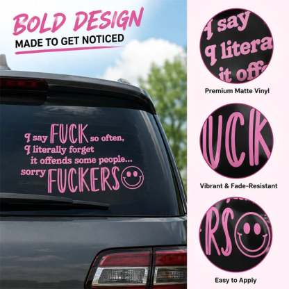 😈🖤 "I Say F*ck SO OFTEN" Funny Car Decal