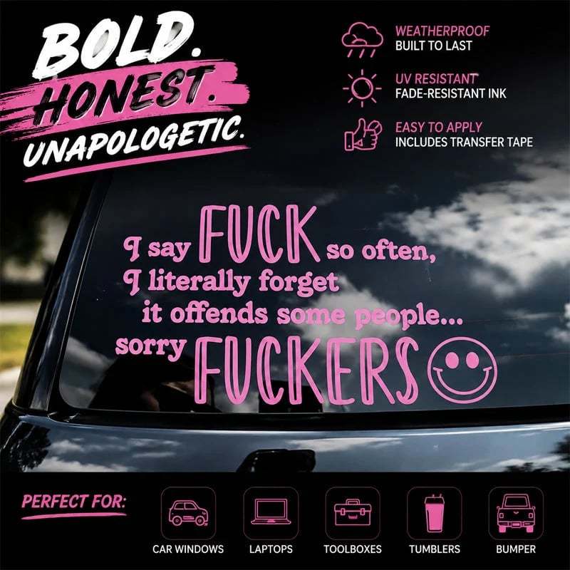 😈🖤 "I Say F*ck SO OFTEN" Funny Car Decal