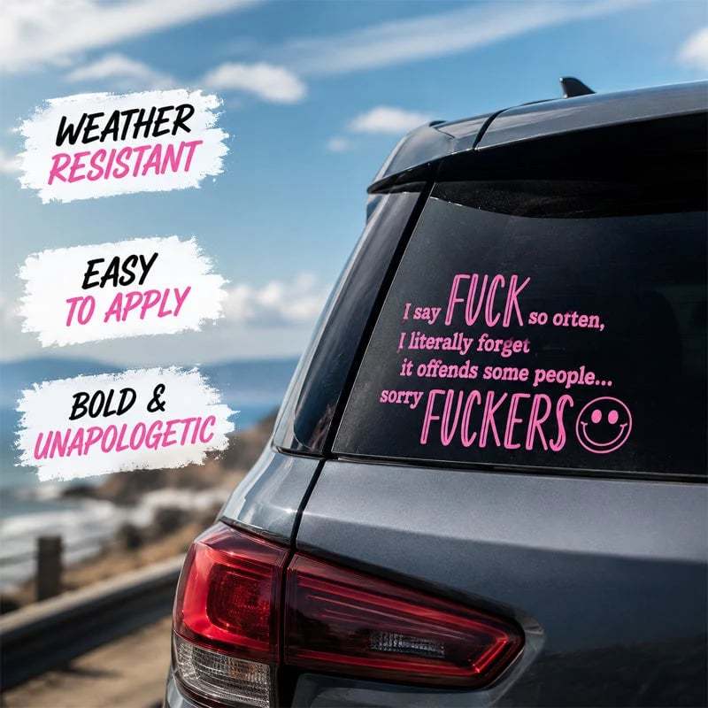 😈🖤 "I Say F*ck SO OFTEN" Funny Car Decal