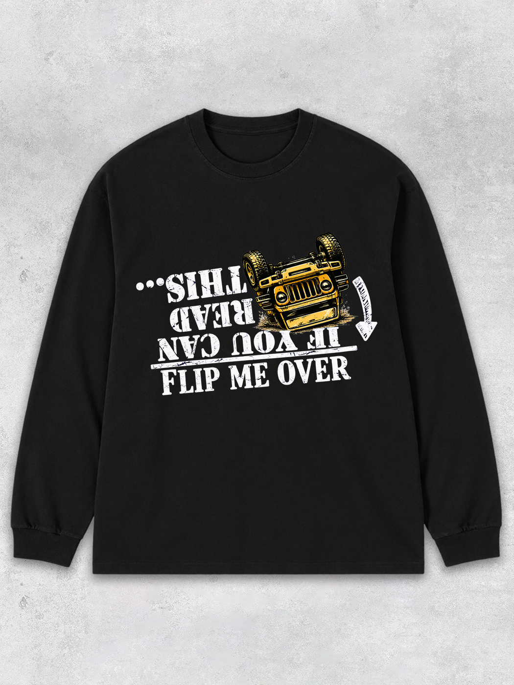 Grinram If You Can Read This Flip Me Over Classic Long Sleeve T-Shirt