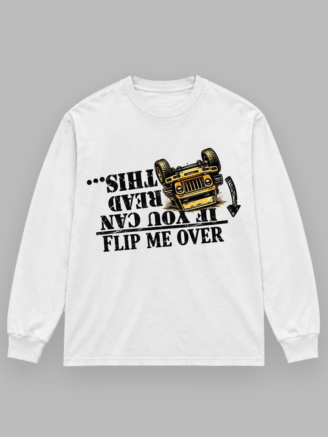 Grinram If You Can Read This Flip Me Over Classic Long Sleeve T-Shirt