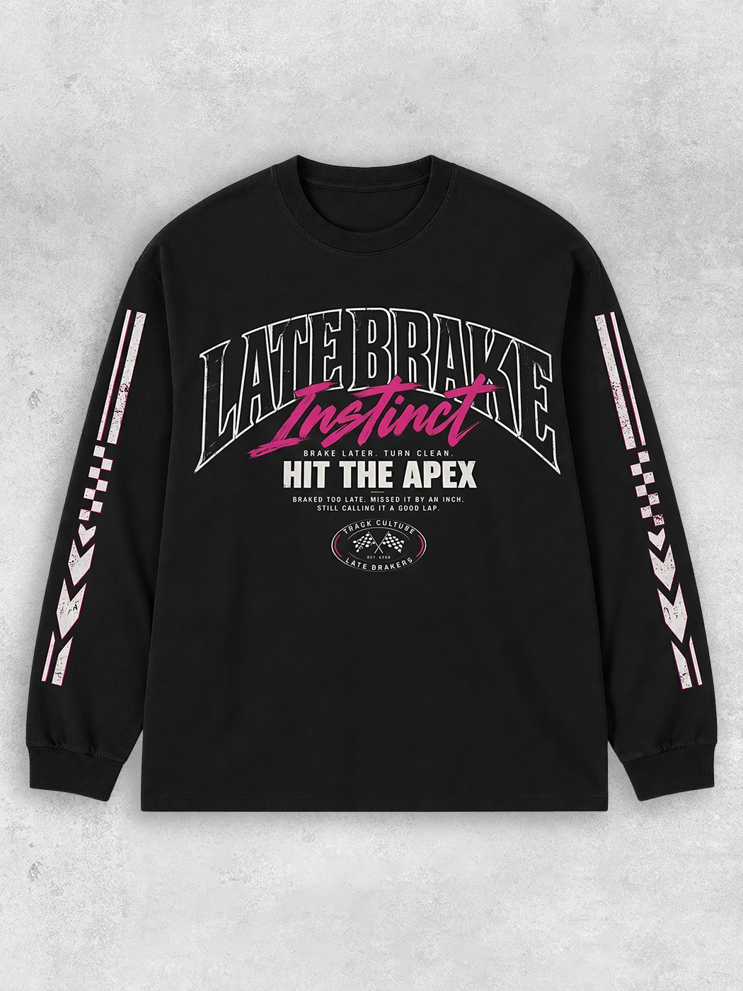 Grinram Late Brake Instinct Hit The APEX Classic Long Sleeve T-Shirt