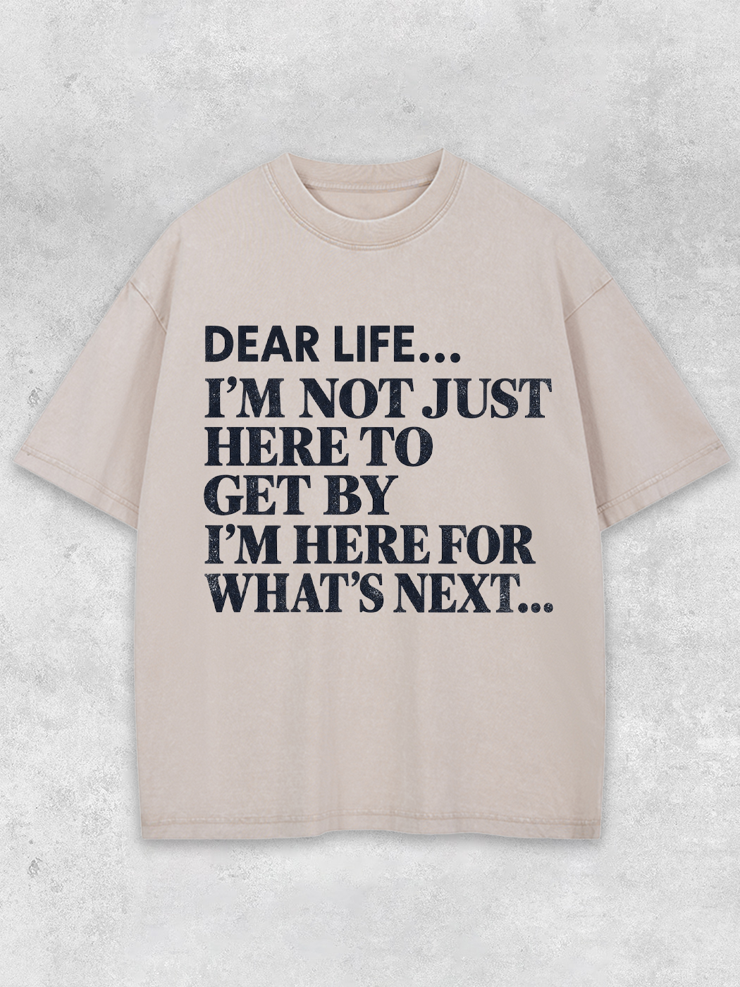 Grinram Dear Life I'm Here For What's Next Washed T-Shirt