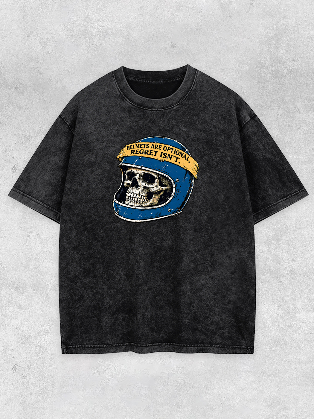 Grinram Helmets Are Optional Regret Isn't Washed T-Shirt