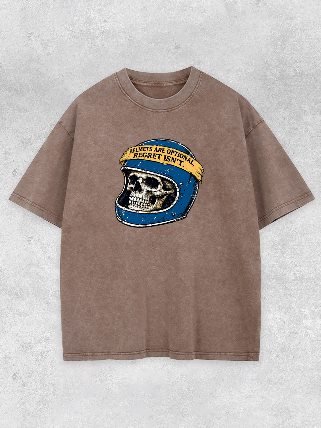 Grinram Helmets Are Optional Regret Isn't Washed T-Shirt