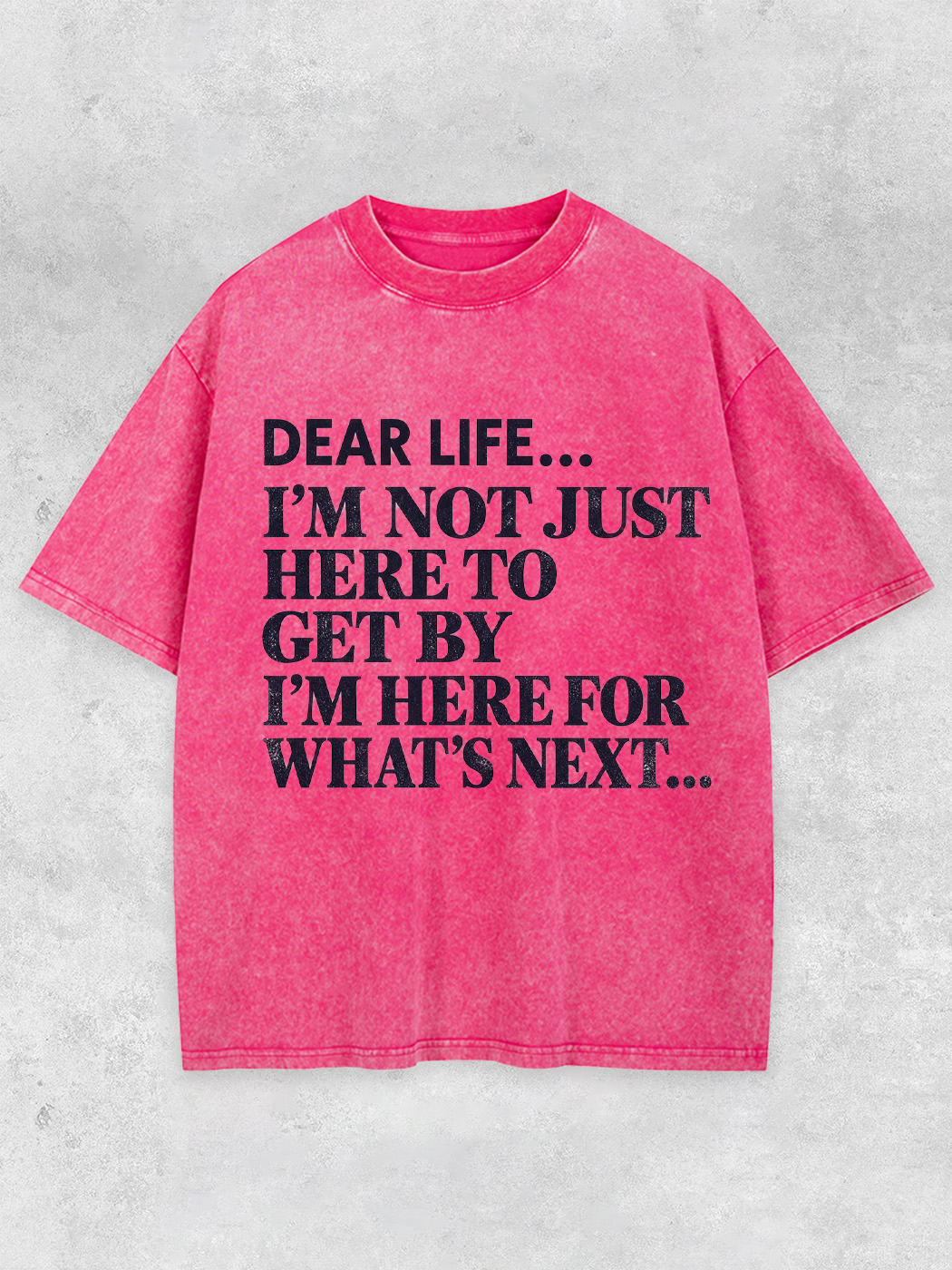 Grinram Dear Life I'm Here For What's Next Washed T-Shirt