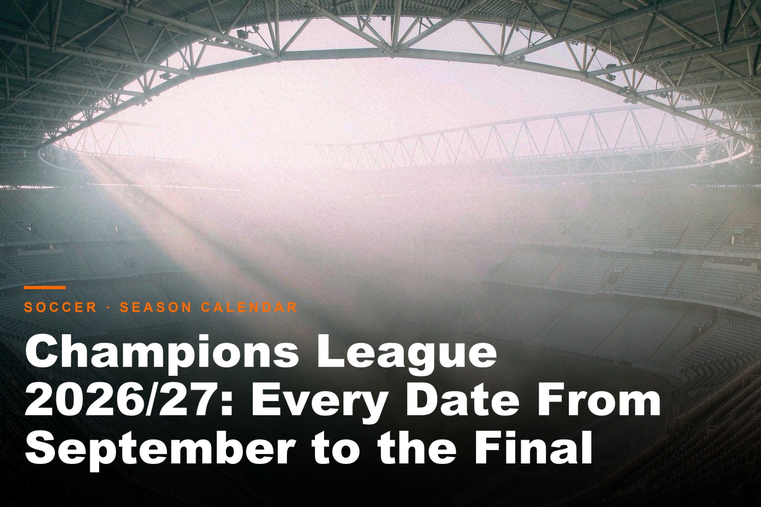 FanReplica Hub - Champions League 2026/27: Every Date From September to the Final