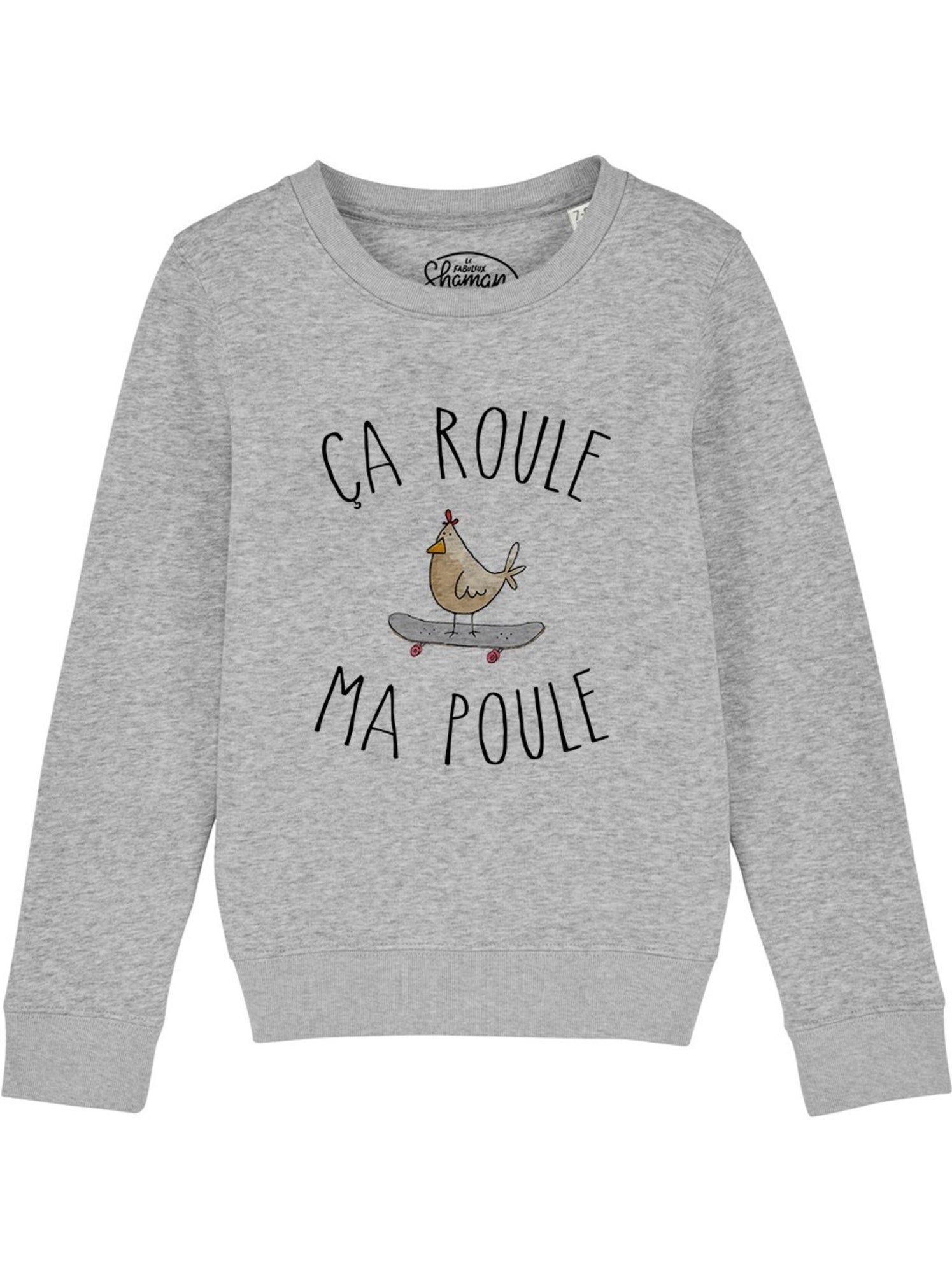 Sweat Enfant CA ROULE MA POULE - Gris chiné