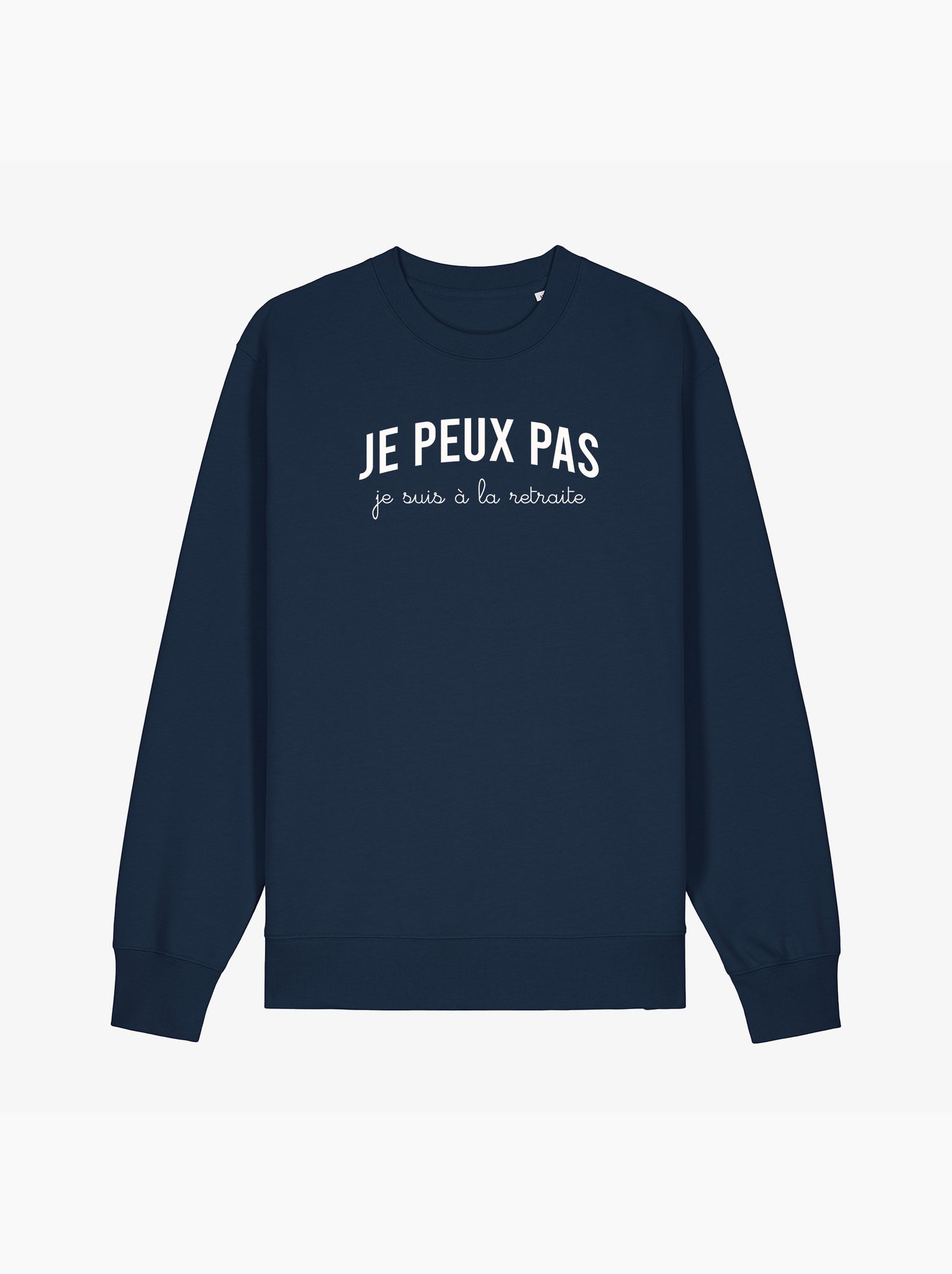 Sweat Homme - JE PEUX PAS JE SUIS À LA RETRAITE - Bleu marine