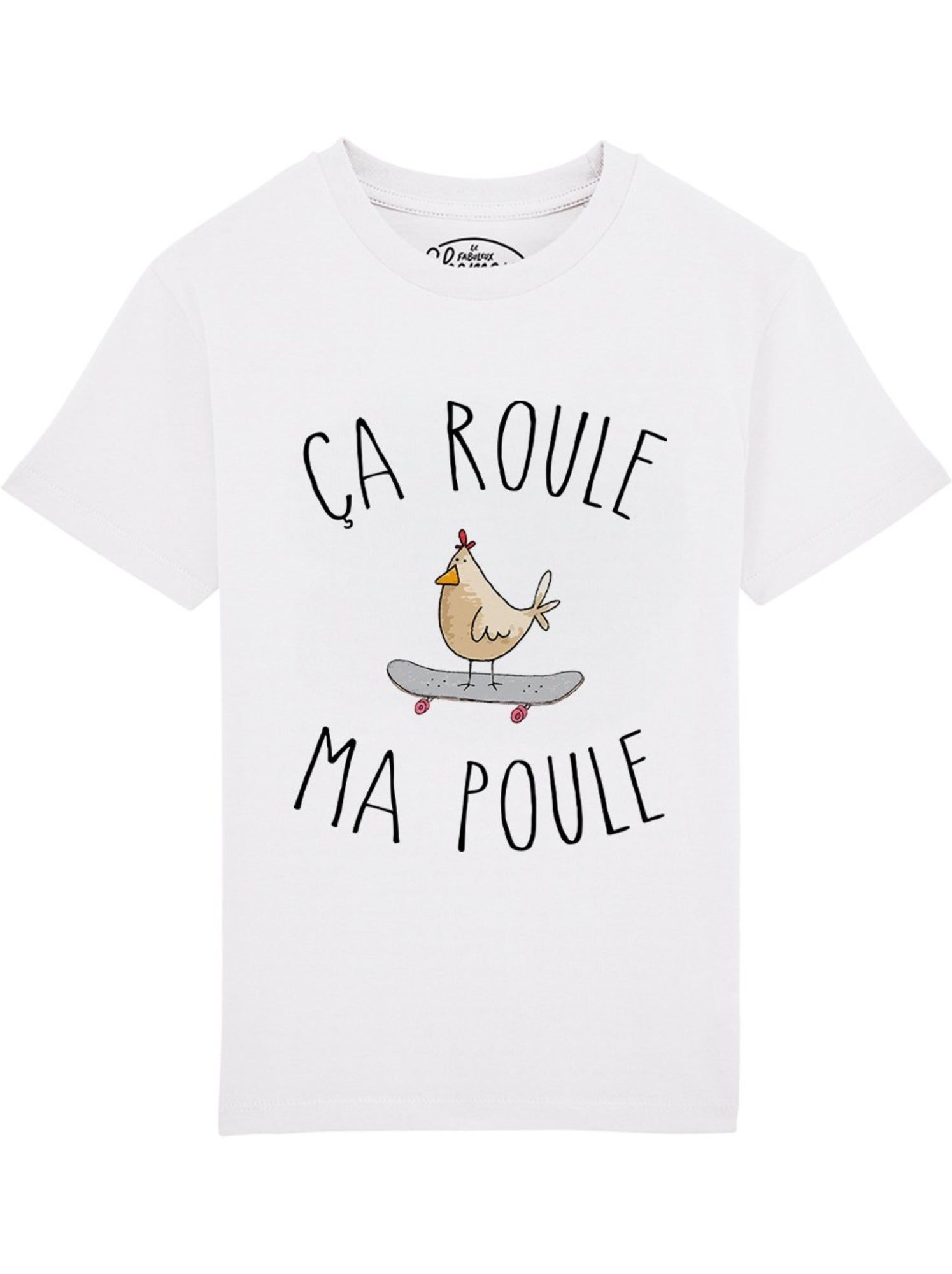 Tshirt Enfant CA ROULE MA POULE - Blanc