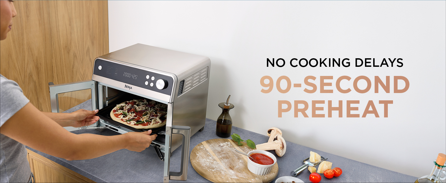 NO COOKING DELAYS 90-SECOND PREHEAT