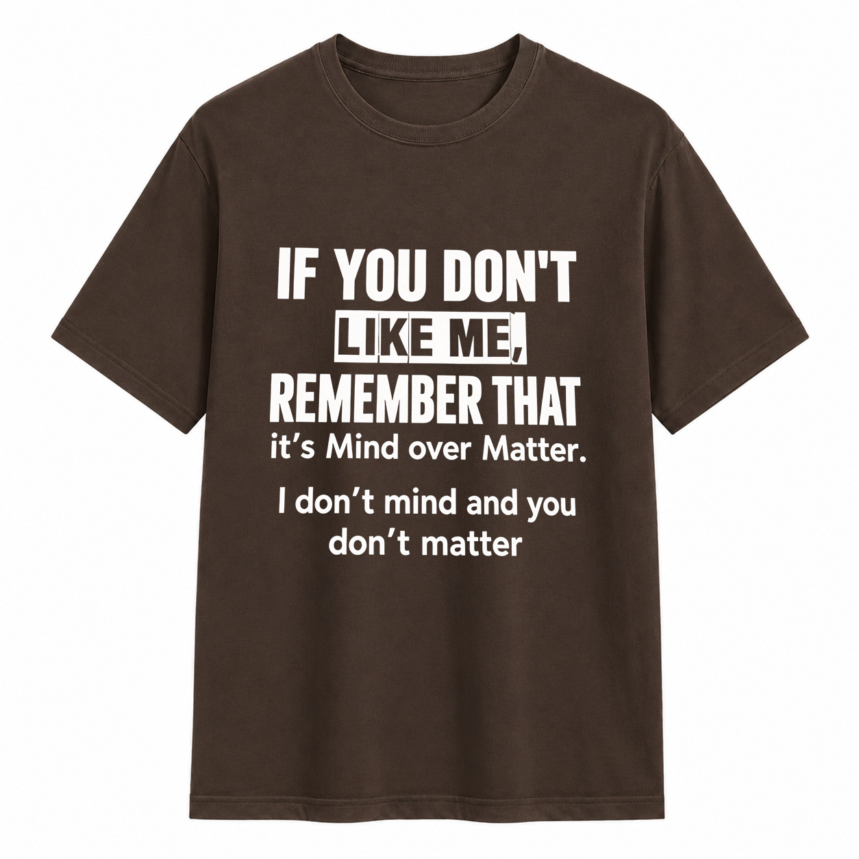 Mind Over Matter Sarcastic Quote Graphic T-Shirt